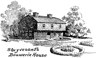 Stuyvesant's Bouwerie House