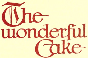 The Wonderful Cake