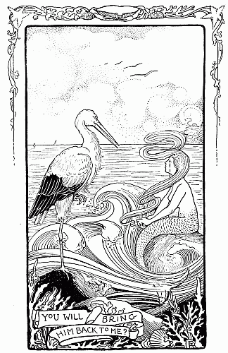 YOU WILL BRING HIM BACK TO ME?