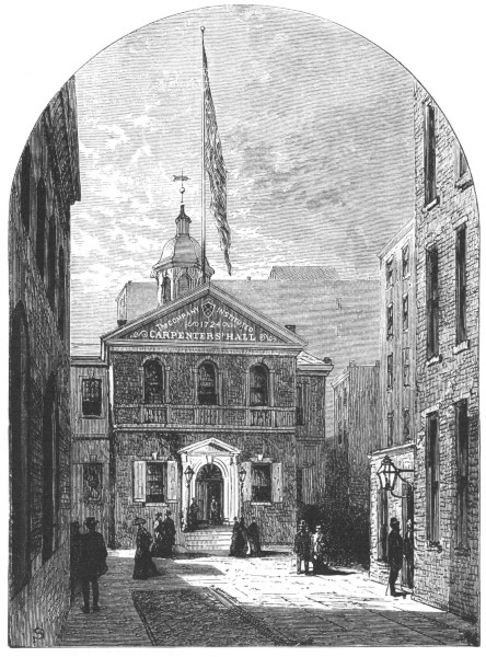 CARPENTERS' HALL, PHILADELPHIA, WHERE THE FIRST
CONTINENTAL CONGRESS ASSEMBLED.