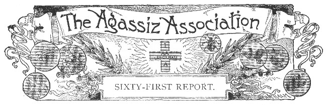 THE AGASSIZ ASSOCIATION

SIXTY-FIRST REPORT.