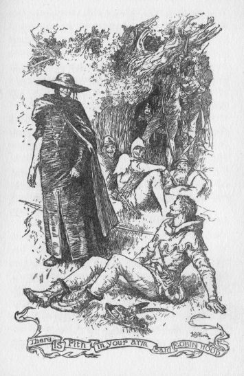 There is pith in your arm said Robin Hood