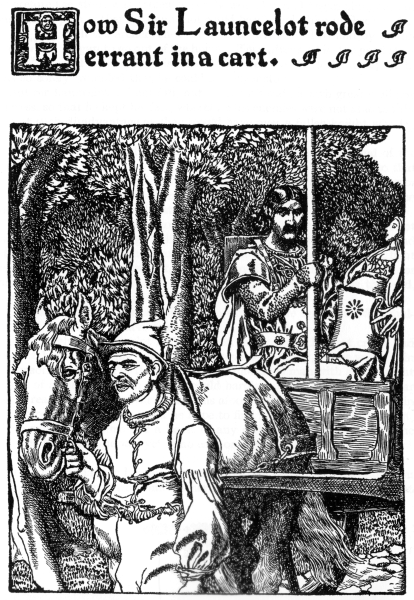 How Sir Launcelot rode
errant in a cart.