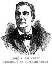 JOSÉ A. DEL CUETO PRESIDENT OF SUPREME COURT