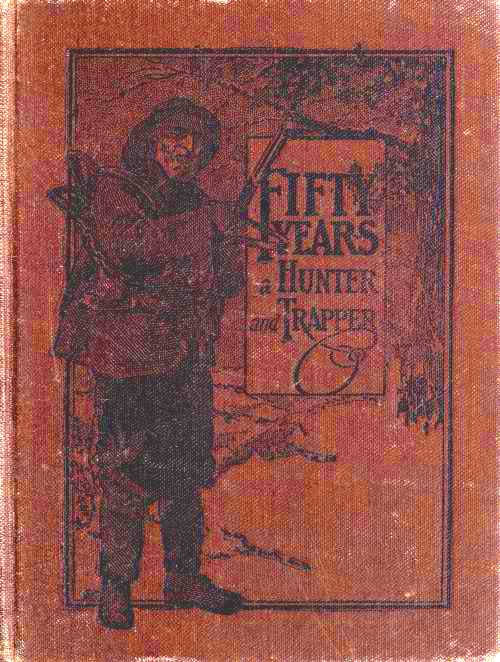 FIFTY YEARS A HUNTER AND TRAPPER COVER.
