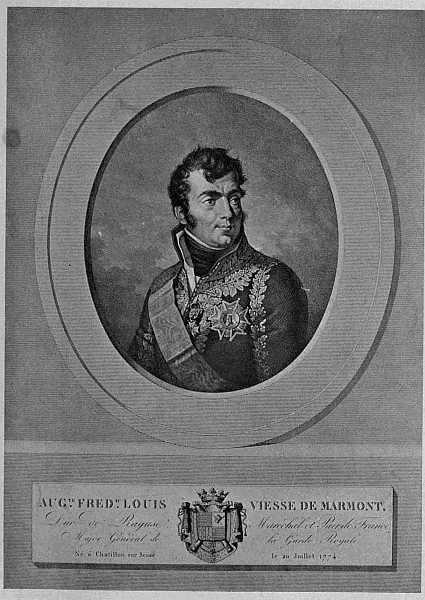AUGUSTE DE MARMONT, DUKE OF RAGUSA
FROM AN ENGRAVING AFTER THE PAINTING BY MUNERET