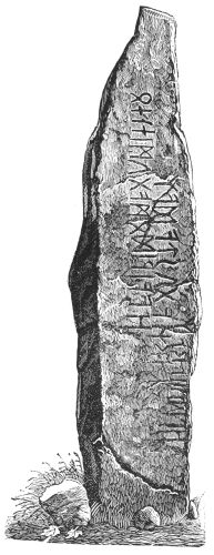 RUNESTONE FROM STRAND
IN RYFYLKE. THE INSCRIPTION
WHICH IS IN
THE OLDEST NORSE
RUNES READS AS FOLLOWS:
I, HAGUSTALD,
BURIED IN THIS HILL
MY SON, HADULAIK.