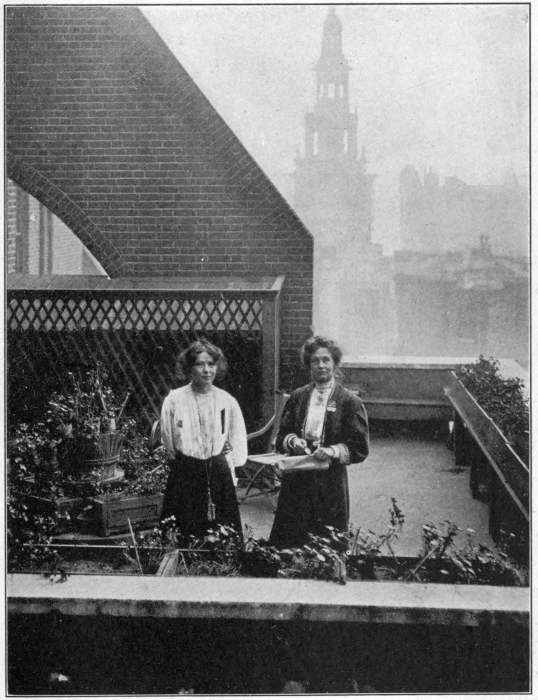 MRS. PANKHURST AND CHRISTABEL HIDING FROM THE POLICE ON
THE ROOF GARDEN AT CLEMENTS INN October, 1908