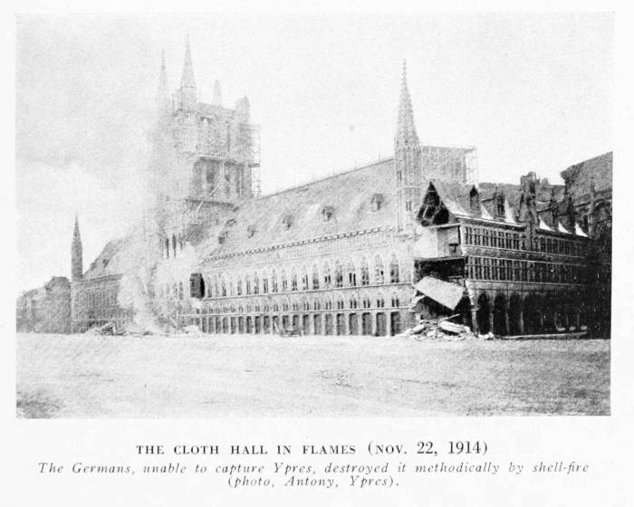 THE CLOTH HALL IN FLAMES (NOV. 22, 1914)
The Germans, unable to capture Ypres, destroyed it methodically by shell-fire
(photo, Antony, Ypres).