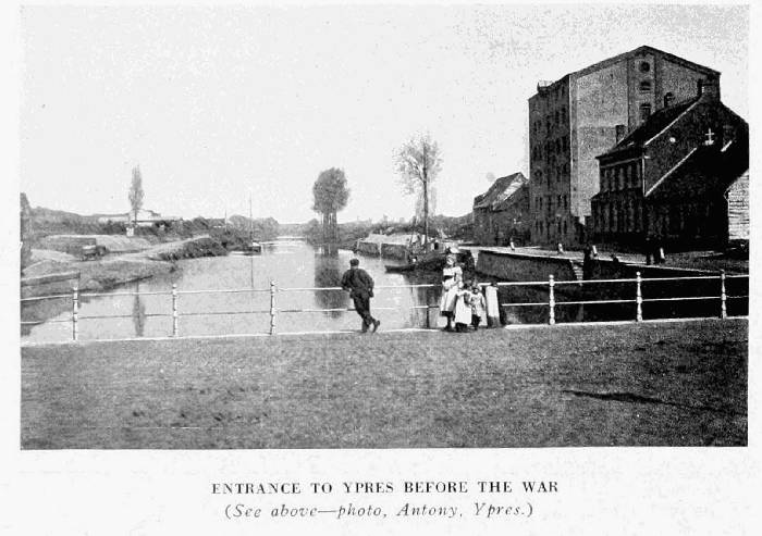 ENTRANCE TO YPRES BEFORE THE WAR
(See above—photo, Antony, Ypres.)