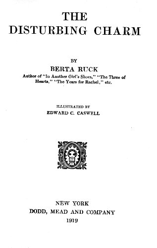 The Project Gutenberg eBook of The Disturbing Charm, by Berta Ruck.
