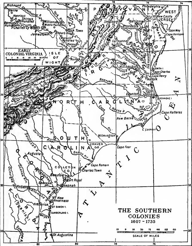 The Southern Colonies, 1607-1735. (From Johnston,
Pioneers of the Old South, in the Series, "The Chronicles of America,"
Yale University Press).