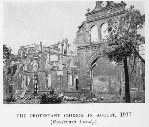 THE PROTESTANT CHURCH IN AUGUST, 1917
(Boulevard Lundy)