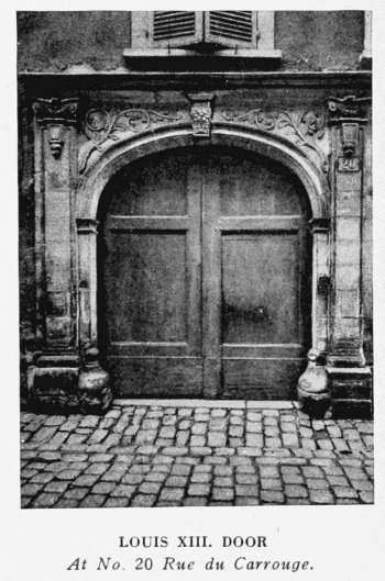 LOUIS XIII. DOOR
At No. 20 Rue du Carrouge.