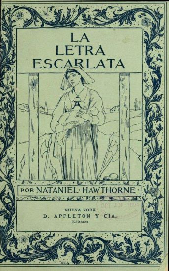 LA
LETRA
ESCARLATA
POR NATANIEL HAWTHORNE
NUEVA YORK
D. APPLETON Y CA.
Editores