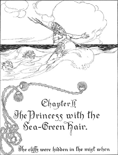 Chapter II The Princess with the Sea-Green hair.
