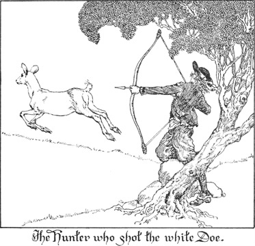 The Hunter who shot the white Doe.