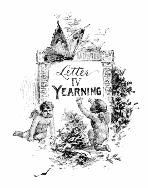 Letter IV Yearning