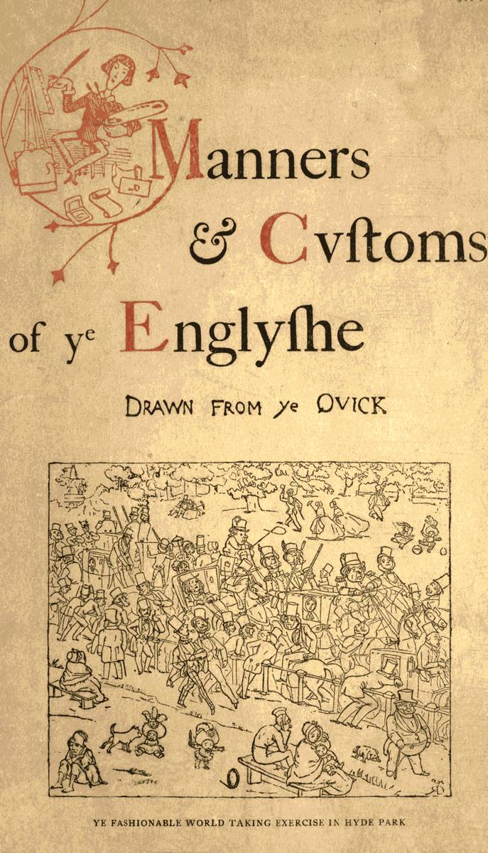 The Project Gutenberg eBook of Manners and Customs of ye Englyshe Drawn  from ye Quick, by Richard Doyle and Percival Leigh.