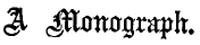 A Monograph.