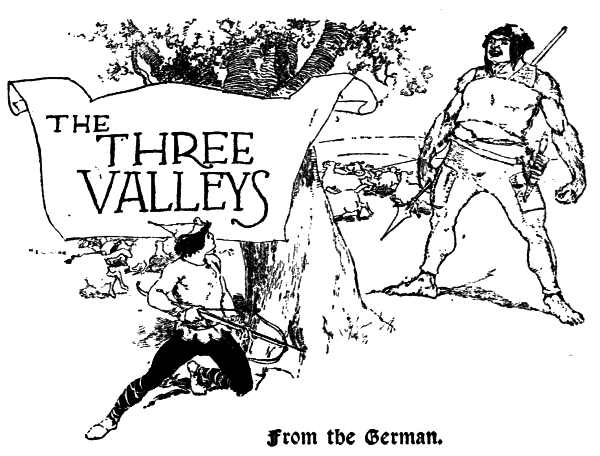 The three valleys. From the German.