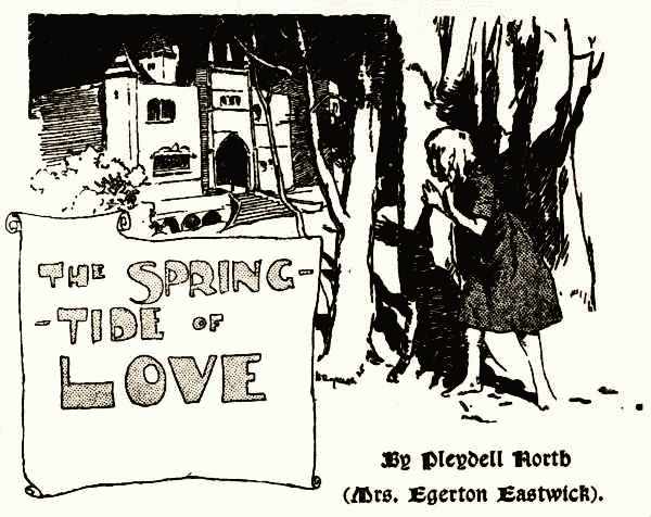 The Springtide of Love. By Pleydell North