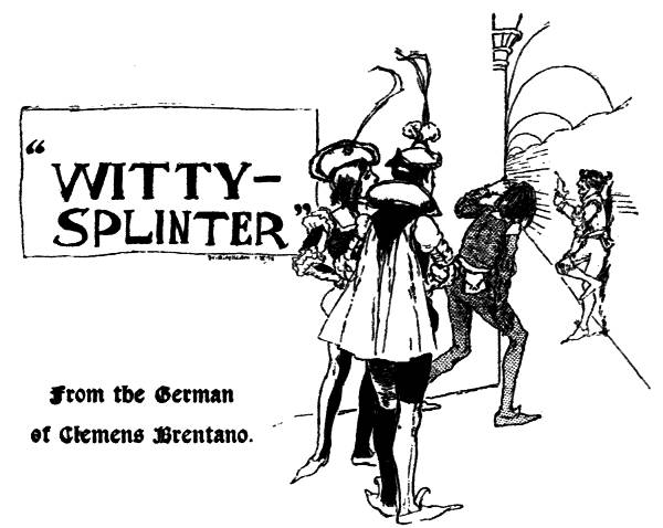 Wittysplinter. From the German of Clemens Brentano