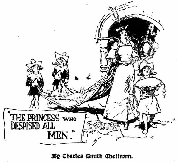 The Princess who despised all men. By Charles Smith Cheltnam.