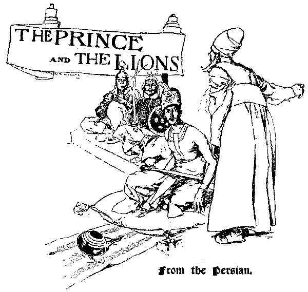 The Prince and the Lions. From the Persian.
