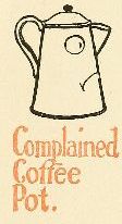 Complained Coffee Pot.