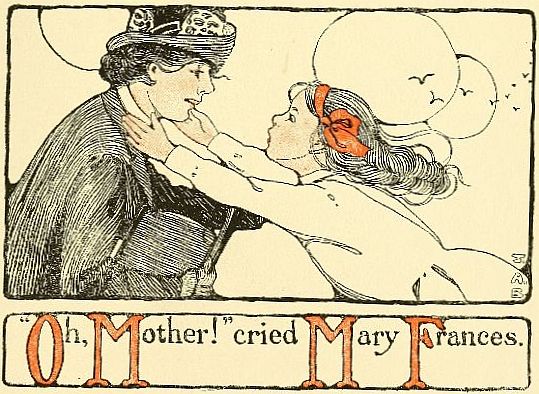 "Oh, Mother!" cried Mary Frances.