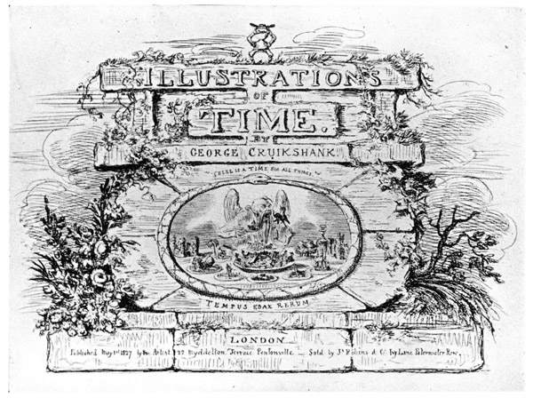 TITLE PAGE OF "ILLUSTRATIONS OF TIME," 1827 This drawing borrows
idea from Gillray, as also does the frontispiece by Cruikshank to "Angelo's
Picnic" (1834). Compare Gillray's John Bull taking a Luncheon (1798).