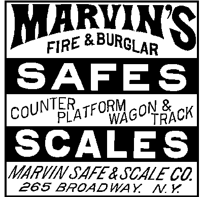 MARVIN'S Fire and Burglar SAFES Counter Platform Wagon and Track SCALES MARVIN SAFE and SCALE CO. 265 BROADWAY N. Y.