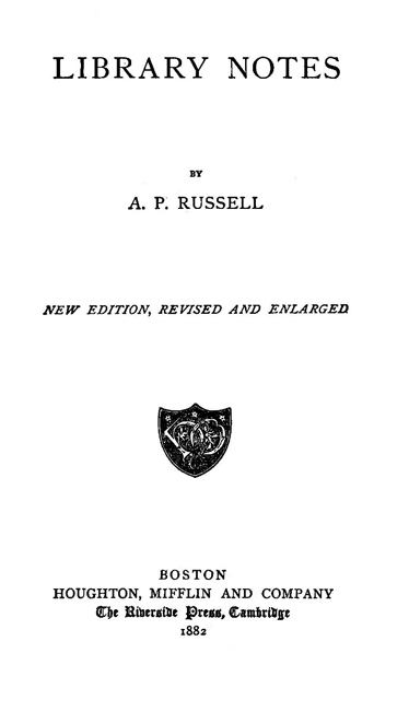 The Project Gutenberg eBook of Library Notes, by A. P. Russell.