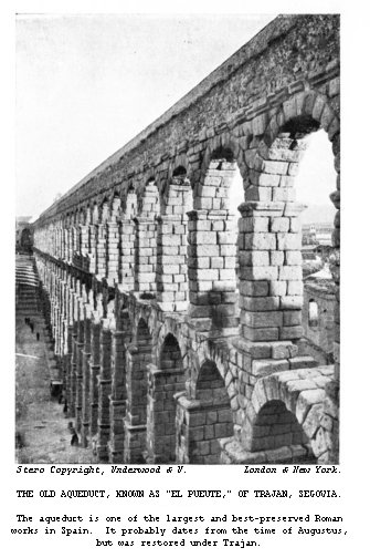 The Old Aqueduct, known as “El Pueute,” of Trajan,
Segovia
