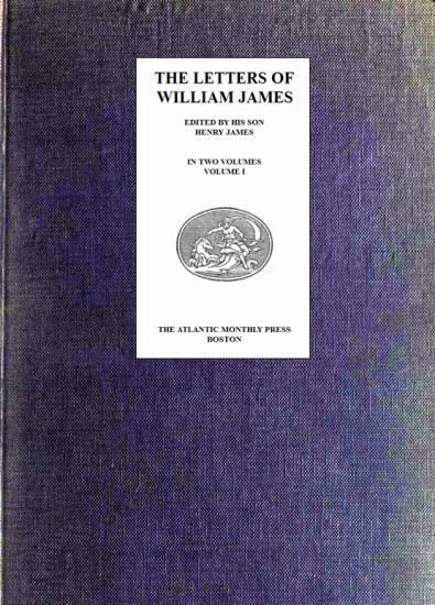 The Project Gutenberg eBook of The Letters of William James, Vol. I.