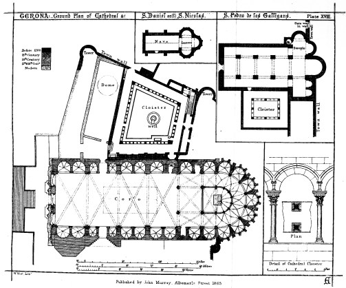 GERONA:&mdash;Ground Plan of Cathedral &c.

S. Daniel or(?) S. Nicholas.

S. Pedro De Los Galligans.

Plate XVIII

Published by John Murray. Albemarle Street 1865