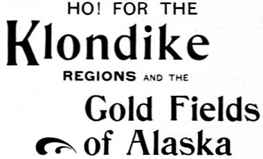 Ho! for the Klondike Regions and the Gold Fields of Alaska title