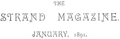 The Strand Magazine. January, 1891.