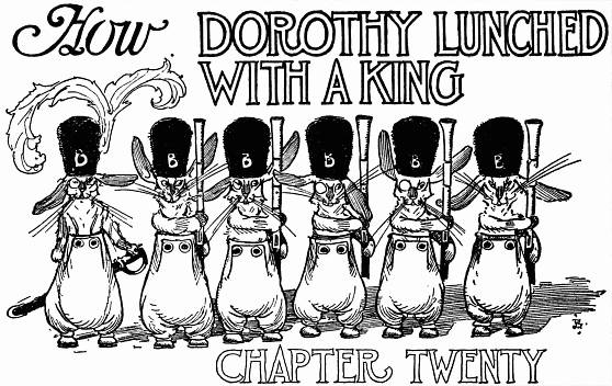 How DOROTHY LUNCHED WITH A KING--CHAPTER TWENTY
