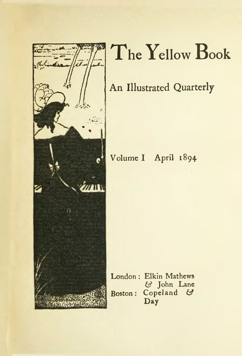 Illustration: The Yellow Book, An Illustrated Quarterly, Volume I, April 1894, London: Elkin Mathews & John Lane, Boston: Copeland & Day