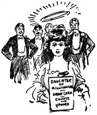 Daughter of millionaire&mdash;Great catch&mdash;Counts and upward