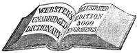 
WEBSTER'S
UNABRIDGED
DICTIONARY
ILLUSTRATED
EDITION
3000
ENGRAVINGS