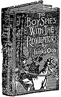 The Boy Spies With The Regulators, By James Otis