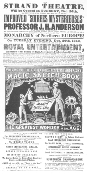 Anderson’s opening programme at the Strand Theatre,
Christmas week, 1848, showing that he duplicated the tricks offered by
Robert-Houdin, who, in his “Memoirs,” claims that Anderson’s programme
was stale and uninteresting by comparison with his own.