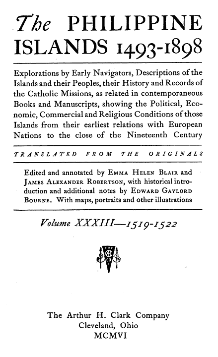 The Philippine Islands 1493 18 Explorations By Early Navigators Descriptions Of The Islands And Their Peoples Their History And Records Of The Catholic Missions As Related In Contemporaneous Books And Manuscripts Showing The