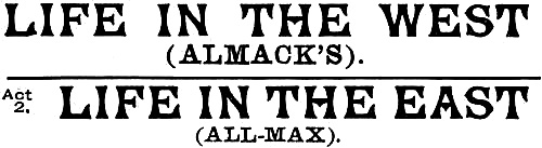 LIFE IN THE WEST (ALMACK’S). Act 2. LIFE IN THE EAST (ALL-MAX).