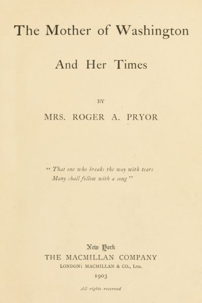 The Project Gutenberg eBook of The Mother of Washington and Her Times, by  Sara Agnes Rice Pryor