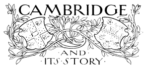 CAMBRIDGE AND ITS STORY