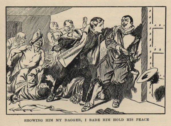 SHOWING HIM MY DAGGER, I BADE HIM HOLD HIS PEACE